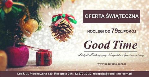 Oferta Świąteczna od 79zł/nocleg w Good Time w Łodzi