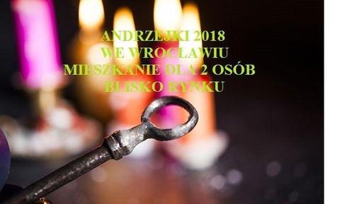 23.11-4.12.18 ANDRZEJKI we Wrocławiu MIESZKANIE DLA 2 os. blisko Rynku